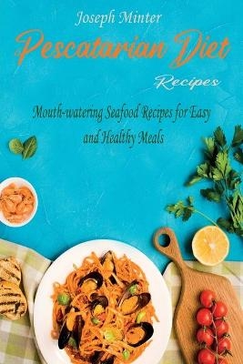 Pescatarian Diet Recipes - Joseph Minter