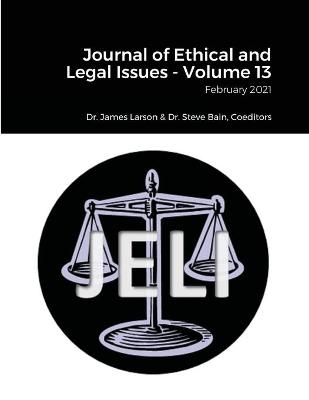 Journal of Ethical and Legal Issues - Volume 13 - 