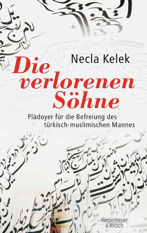 Die verlorenen Söhne -  Necla Kelek