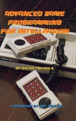 Advanced Game Programming for Intellivision - Oscar Toledo Gutierrez