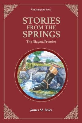 Stories From the Springs - James M Boles