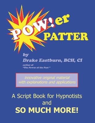 Power Patter - Drake Eastburn