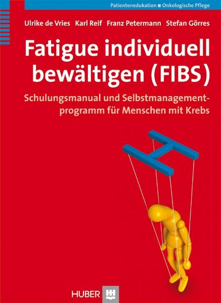 Fatigue individuell bewältigen (FIBS) -  Ulrike de Vries,  Karl Reif,  Franz Petermann,  Stefan Görres