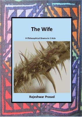 The Wife - Rajeshwar Prasad