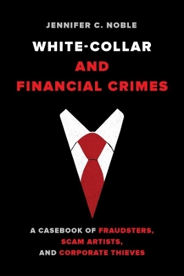 White-Collar and Financial Crimes - Jennifer C. Noble