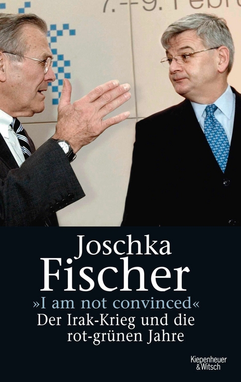 'I am not convinced' -  Joschka Fischer