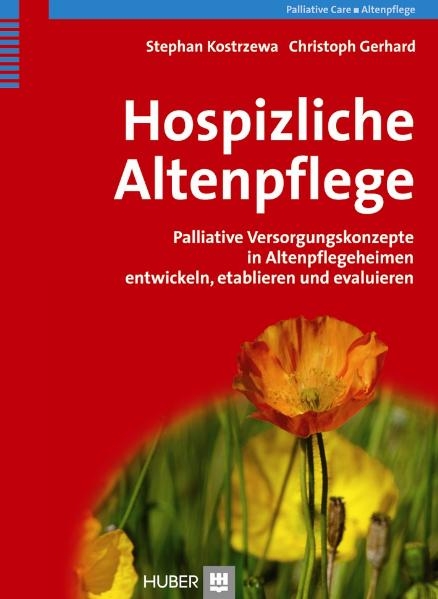 Hospizliche Altenpflege -  Stephan Kostrzewa,  Christoph Gerhard