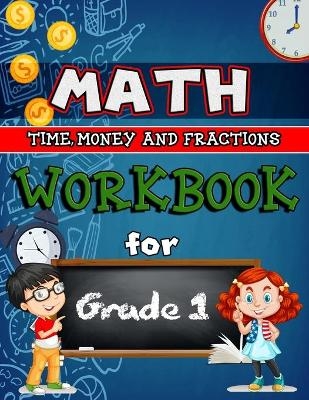 Time, Money & Fractions Workbook for Grade 1 - Color Edition - Sk Arts