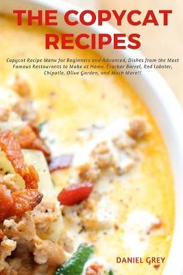 The Copycat Recipes - Daniel Grey