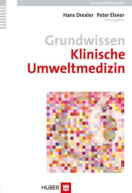 Grundwissen Klinische Umweltmedizin -  Hans Drexler,  Peter Elsner