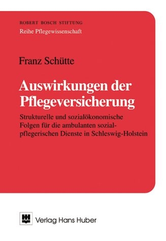 Auswirkungen der Pflegeversicherung - Franz Schütte