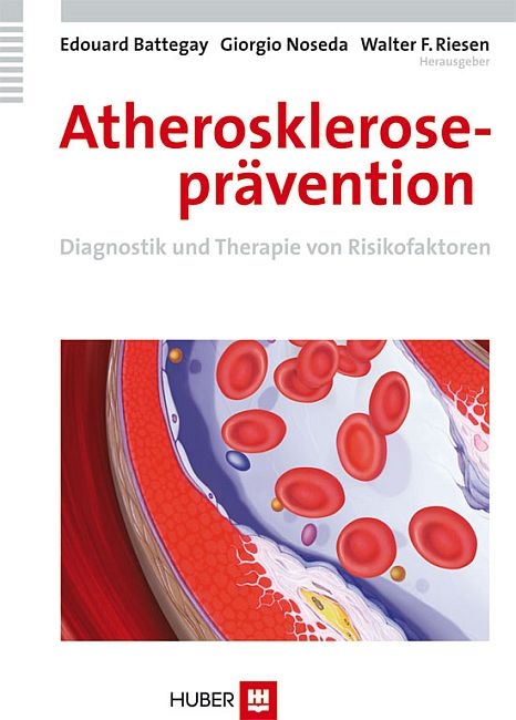 Atheroskleroseprävention: Diagnostik und Therapie von Risikofaktoren - 