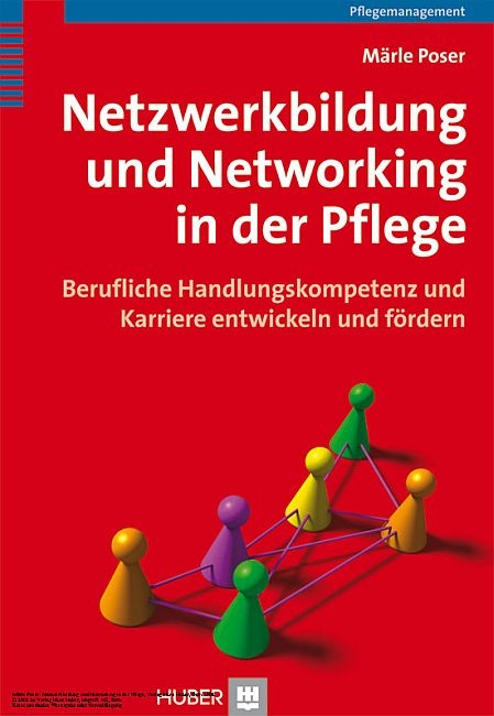 Netzwerkbildung und Networking in der Pflege -  Märle Poser