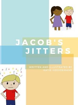 Jacob's Jitters - Katie Hoerdemann