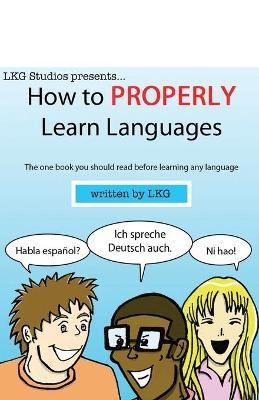 How to Properly Learn Languages - LKG Studios, Lamar Kareem Gary (LKG)