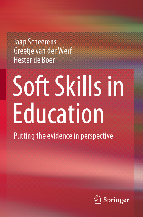 Soft Skills in Education - Jaap Scheerens, Greetje van der Werf, Hester de Boer