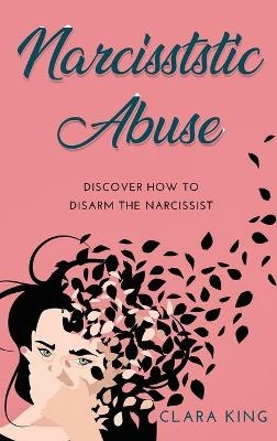 Narcissistic Abuse - Clara King