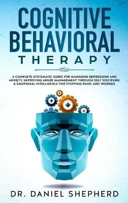 Cognitive Behavioral Therapy - Dr Daniel Shepherd