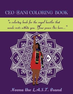 CEO RANI Coloring Book - Esq Neena Rani Speer
