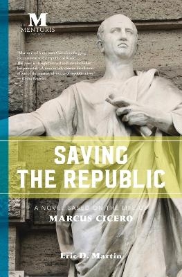 Saving the Republic - Eric D Martin