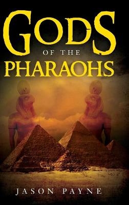 Gods of the Pharaohs - Jason Payne