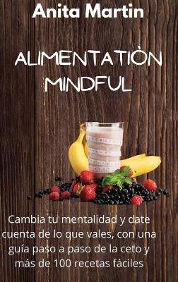 Alimentación Mindful - Anita Martin