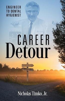Career Detour - Nicholas Timko  Jr