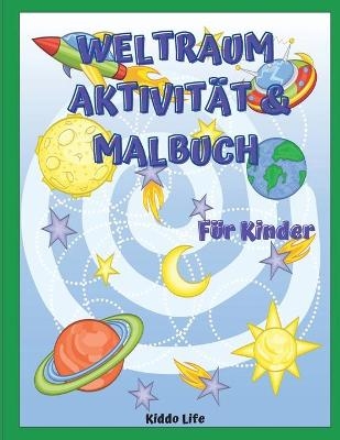 Weltraum Activity & Malbuch f�r Kinder - Kiddo Life