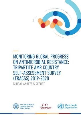 Monitoring global progress on antimicrobial resistance -  Food and Agriculture Organization,  World Health Organization,  World Organization for Animal Health