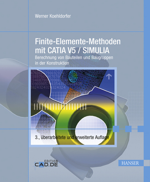Finite-Elemente-Methoden mit CATIA V5 / SIMULIA - Werner Koehldorfer