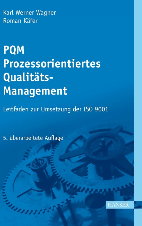 PQM - Prozessorientiertes Qualitätsmanagement - Karl Werner Wagner