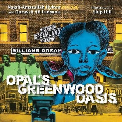 Opal's Greenwood Oasis - Quraysh Ali Lansana, Najah-Amatullah Hylton