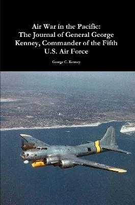 Air War in the Pacific - George C Kenney