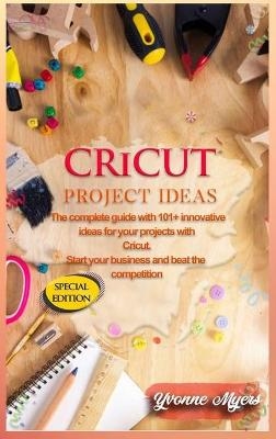 Cricut Project Ideas - Yvonne Myers