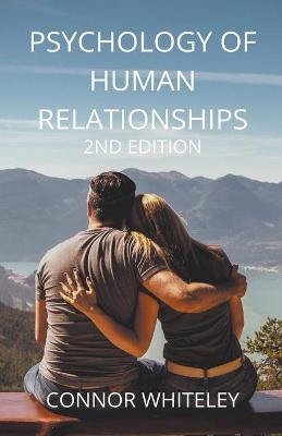 Psychology of Human Relationships - Connor Whiteley