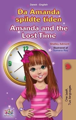 Amanda and the Lost Time (Danish English Bilingual Book for Kids) - Shelley Admont, KidKiddos Books