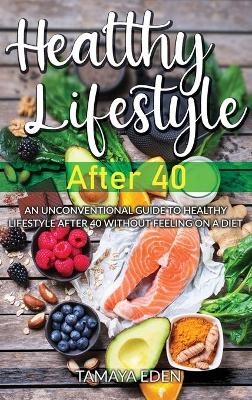 Healthy lifestyle after 40 - Tamaya Eden