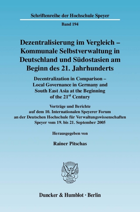 Dezentralisierung im Vergleich - Kommunale Selbstverwaltung in Deutschland und Südostasien am Beginn des 21. Jahrhunderts / Decentralization in Comparison - Local Governance in Germany and South East Asia in the Beginning of the 21st Century. - 