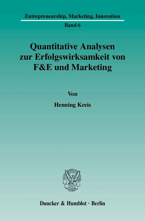 Quantitative Analysen zur Erfolgswirksamkeit von F&E und Marketing. -  Henning Kreis
