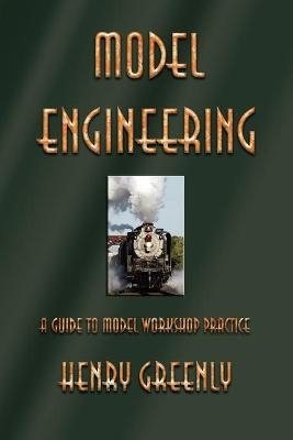 Model Engineering -  Henry Greenly