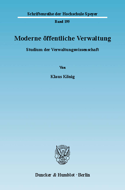 Moderne öffentliche Verwaltung. -  Klaus König