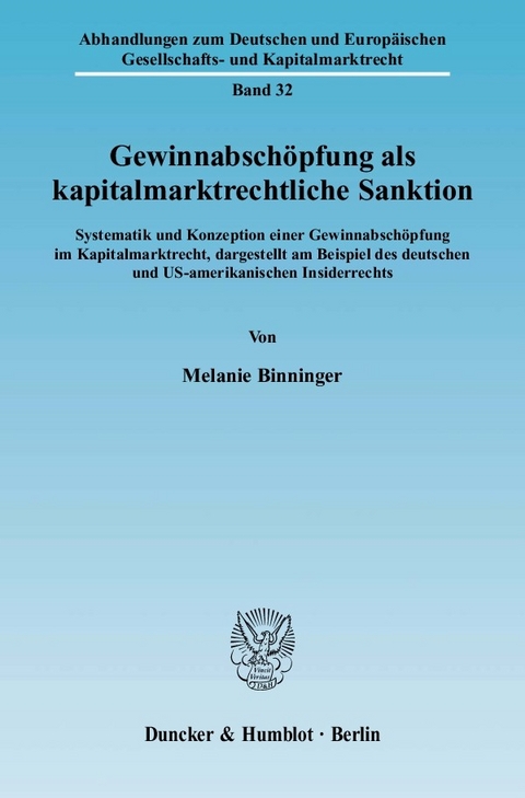 Gewinnabschöpfung als kapitalmarktrechtliche Sanktion. -  Melanie Binninger