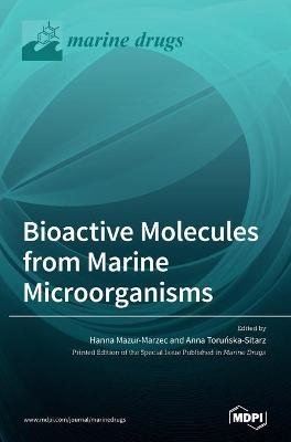 Bioactive Molecules from Marine Microorganisms