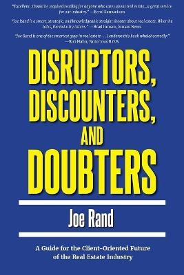 Disruptors, Discounters, and Doubters - Joe Rand