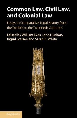 Common Law, Civil Law, and Colonial Law - 