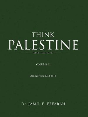 Think Palestine - Dr Jamil E Effarah