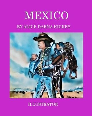 Mexico - Alice Daena Hickey