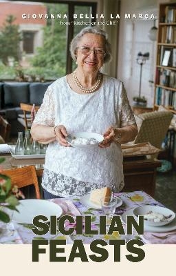 Sicilian Feasts, 3rd edition - Giovanna Bellia La Marca