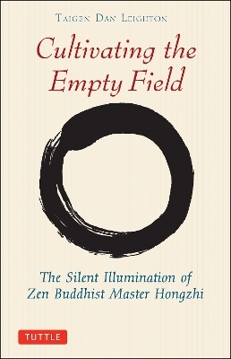 Cultivating the Empty Field - Taigen Dan Leighton, Yi Wu