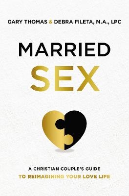 Married Sex - Gary Thomas, Debra K. Fileta